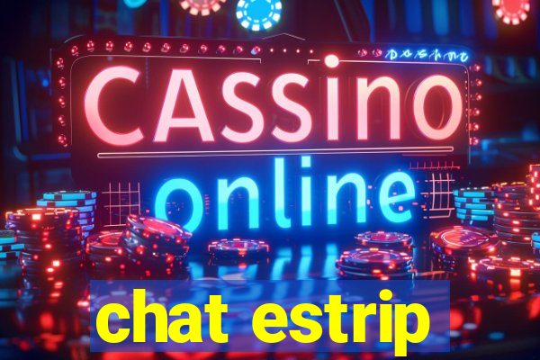 chat estrip